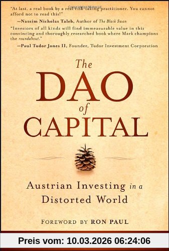 Mark Spitznagel The Dao Of Capital, Austrian Investing In A Distorted World