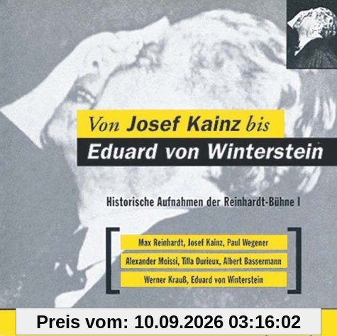 Von Josef Kainz bis Eduard von Winterstein. CD. Historische Aufnahmen der Reinhardt- Bühne