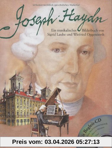 Joseph Haydn. Mit CD: Ein musikalisches Bilderbuch