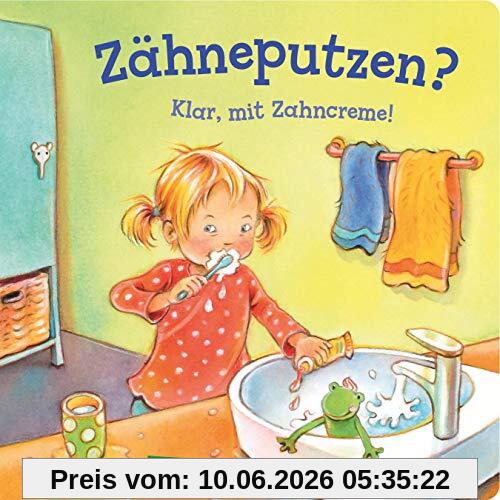 Zähneputzen? Klar, mit Zahncreme! (Kleine Entwicklungsschritte)
