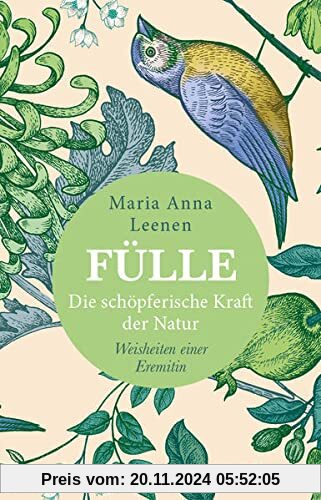 Fülle: Die schöpferische Kraft der Natur. Weisheiten einer Eremitin: Die schöpferische Kraft der Natur. Weisheiten einer