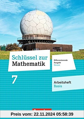 Schlüssel zur Mathematik - Differenzierende Ausgabe Hessen: 7. Schuljahr - Arbeitsheft Basis miteingelegten Lösungen