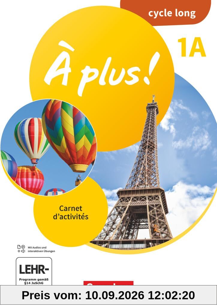 À plus ! Neubearbeitung - Französisch als 1. und 2. Fremdsprache - Ausgabe 2020 - Band 1: Lernjahr 1 - Carnet d'activités - 1A cycle long - Mit Audios und interaktiven Übungen