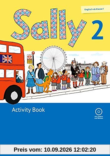 Sally - Ausgabe für alle Bundesländer außer Nordrhein-Westfalen (Neubearbeitung) - Englisch ab Klasse 1: 2. Schuljahr - Activity Book mit CD