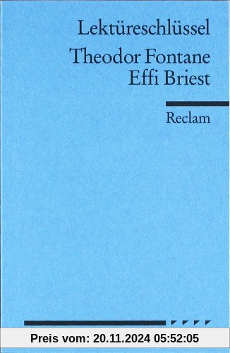 Theodor Fontane: Effi Briest. Lektüreschlüssel