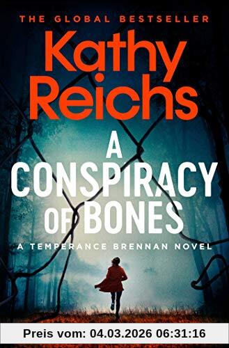 Kathy Reichs A Conspiracy Of Bones (A Temperance Brennan Novel, Band 19)