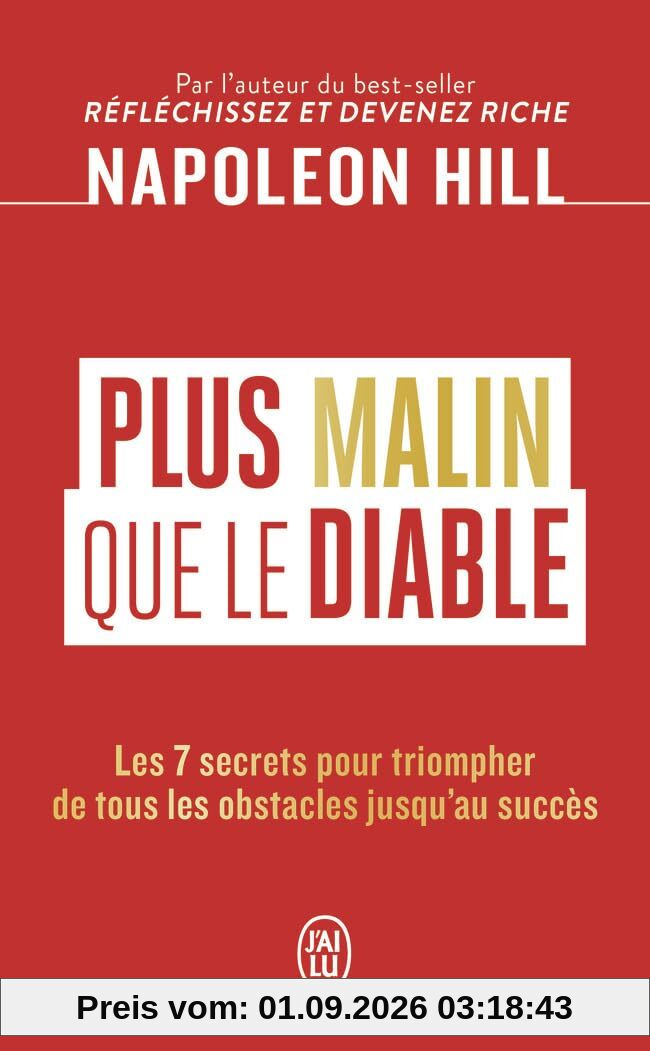 Plus malin que le diable : les 7 secrets pour triompher de tous les obstacles jusqu'au succès