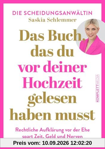 Das Buch, das du vor deiner Hochzeit gelesen haben musst (SPIEGEL-Bestseller): Rechtliche Aufklärung VOR der Ehe spart Zeit, Geld und Nerven