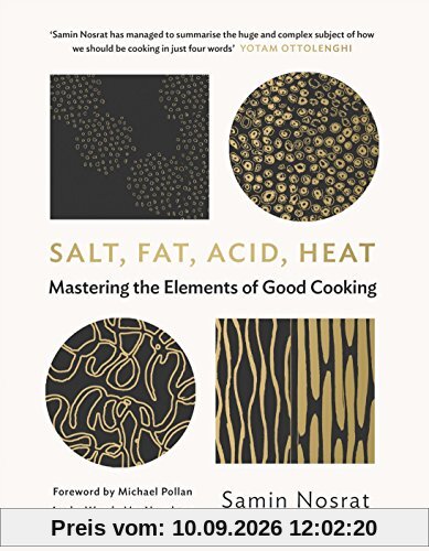 Salt, Fat, Acid, Heat: The Four Elements of Good Cooking