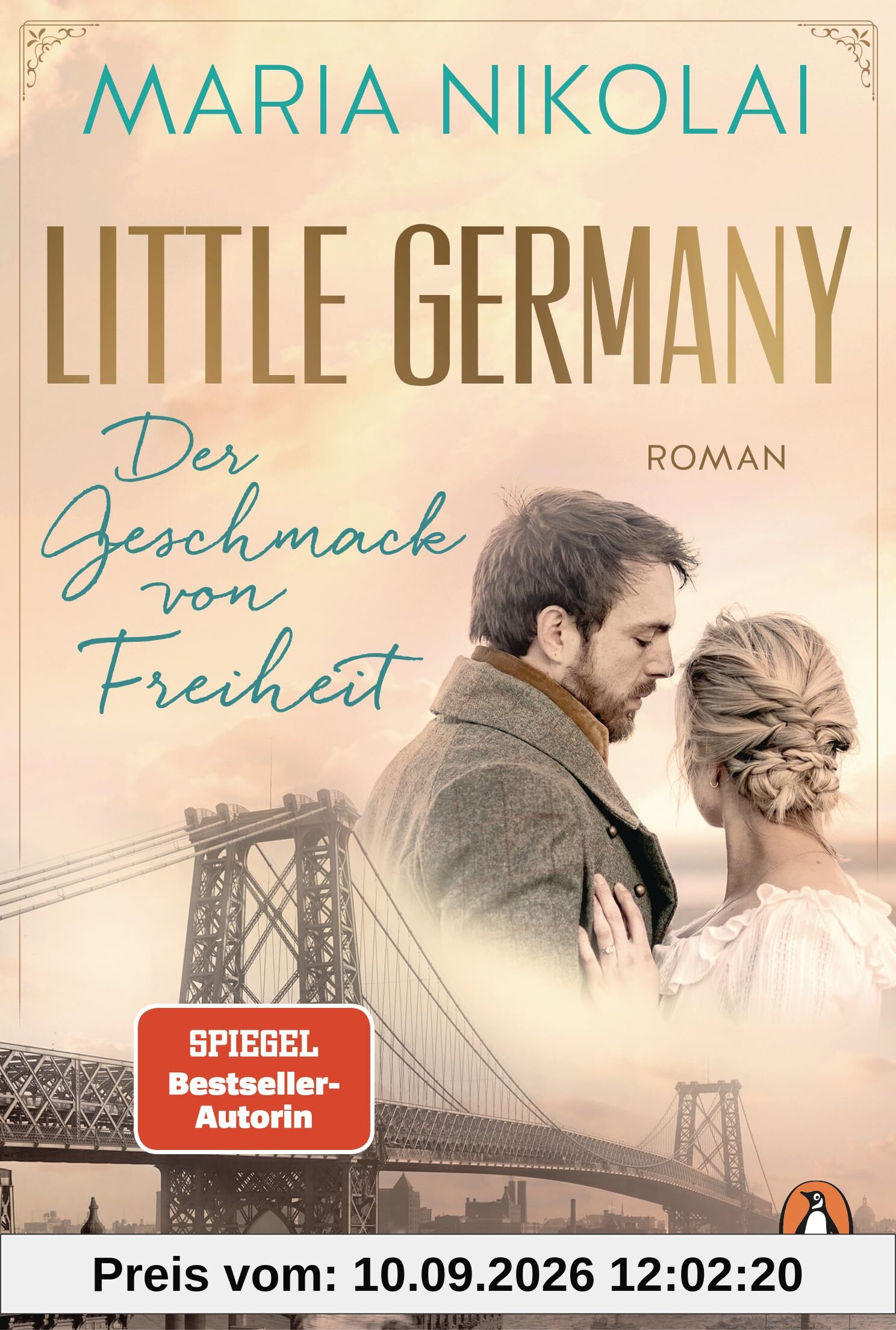 Little Germany - Der Geschmack von Freiheit: Roman. Das emotionale Finale der Bestsellersaga (Die Bäckerinnen von Manhattan, Band 2)