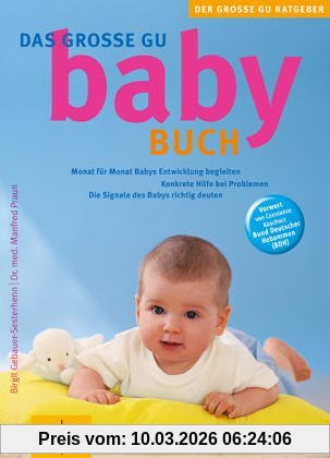 Birgit Gebauer-Sesterhenn Babybuch, Das Große Gu, Monat Für Monat Babys Entwicklung Begleiten. (Gu Gr. Ratgeber Partnerschaft & Familie)