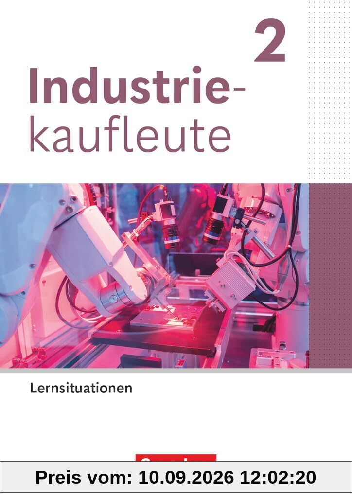 Industriekaufleute - Ausgabe 2024 - 2. Ausbildungsjahr: Arbeitsbuch mit Lernsituationen