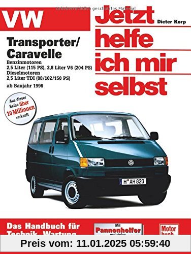 VW Transporter T4 / Caravelle: Benzin/Diesel  ab Baujahr 1996 (Jetzt helfe ich mir selbst)