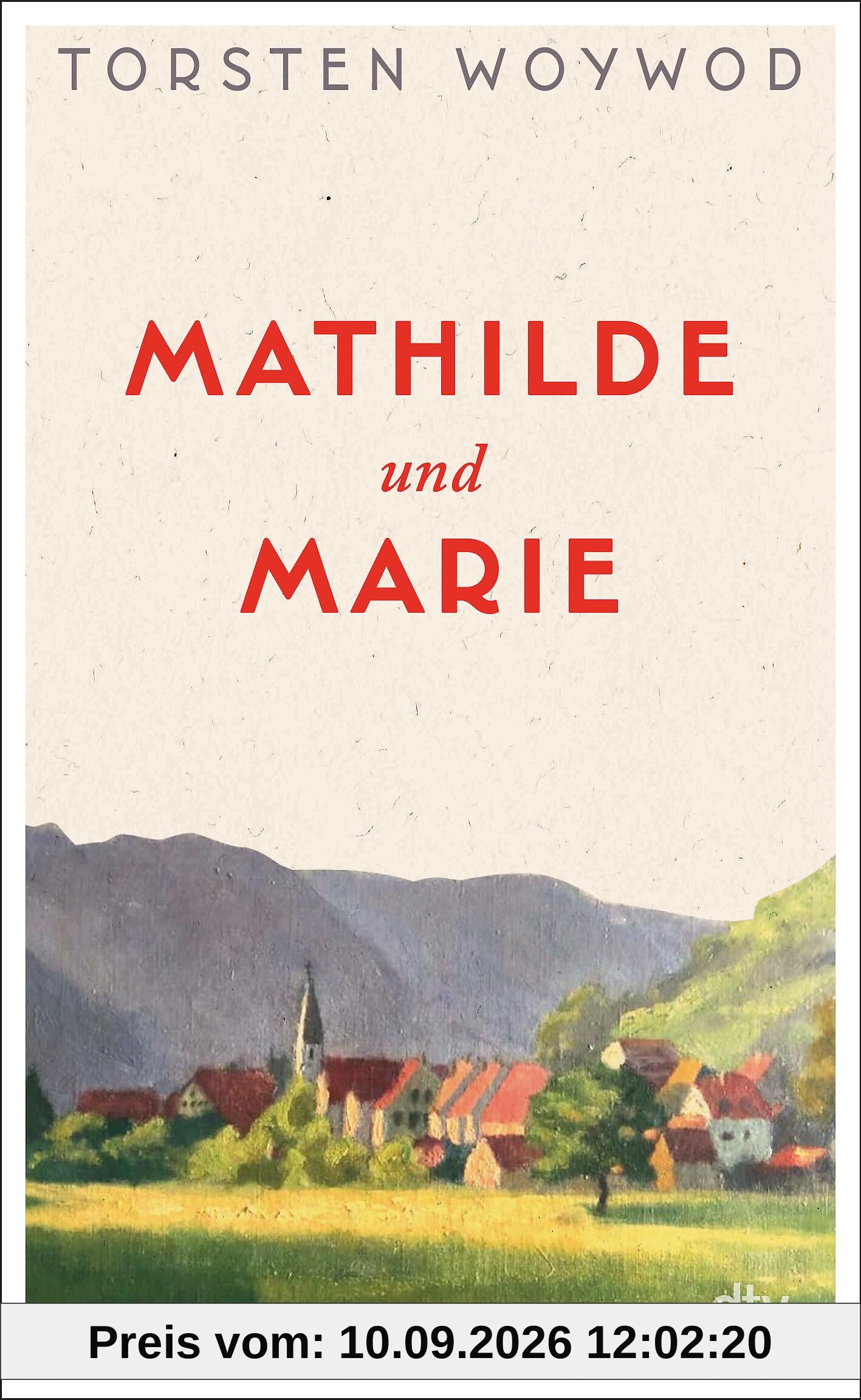 Mathilde und Marie: Roman | Eine Liebeserklärung an den Zauber des Lesens und eine Rückbesinnung auf das, was wir im Leben wirklich brauchen