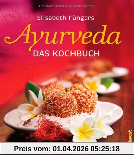 Ayurveda - Das Kochbuch