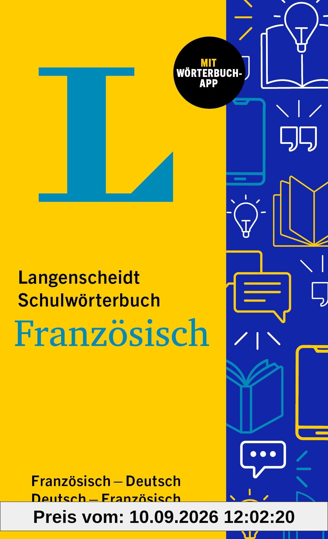 Langenscheidt Schulwörterbuch Französisch: Französisch - Deutsch / Deutsch - Französisch mit Wörterbuch-App