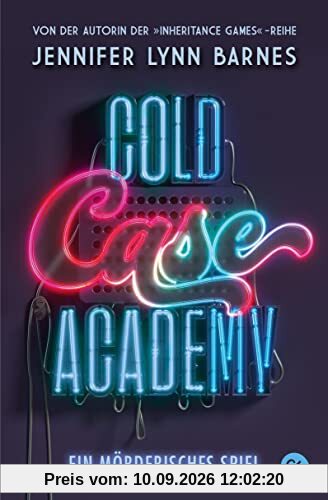 Cold Case Academy - Ein mörderisches Spiel: Der Auftakt der fesselnden Thriller-Reihe der-Bestsellerautorin der »The Inheritance Games« (Die Cold-Case-Academy-Reihe, Band 1)
