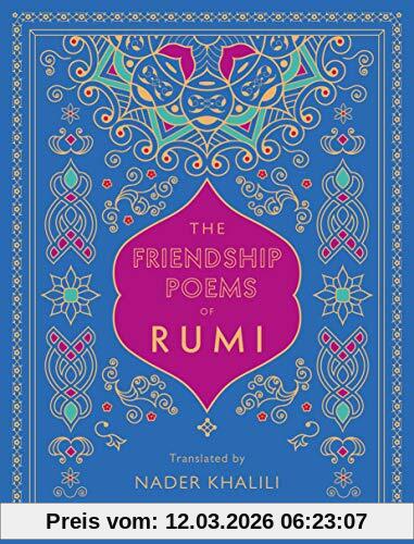 The Friendship Poems Of Rumi, Translated By Nader Khalili (Timeless Rumi)