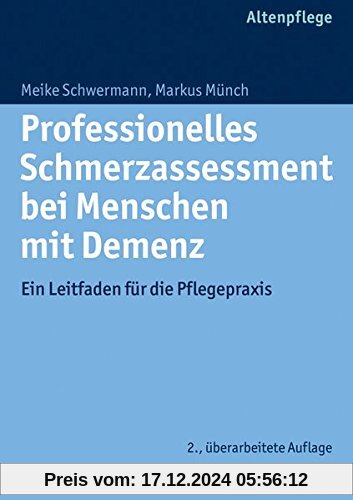 Professionelles Schmerzassessment bei Menschen mit Demenz: Ein Leitfaden für die Pflegepraxis