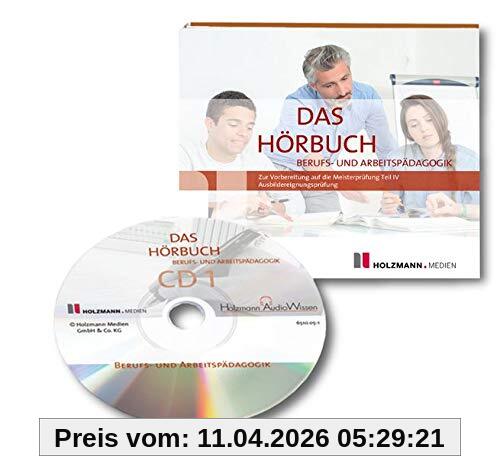 Hörbuch Teil IV: Hörbuch zur Meistervorbereitung Berufs- und Arbeitspädagogik