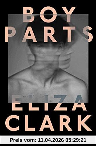 Clark, E: Boy Parts