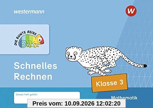 DIE BUNTE REIHE - Mathematik: Schnelles Rechnen, Klasse 3