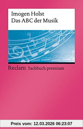Imogen Holst Das Abc Der Musik, Grundbegriffe, Harmonik, Formen, Instrumente (Reclams Universal-Bibliothek)