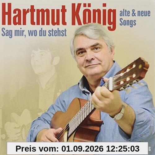 Sag mir, wo du stehst: Alte und neue Songs