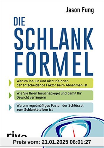 Die Schlankformel: Warum Insulin und nicht Kalorien der entscheidende Faktor beim Abnehmen ist.  Wie Sie Ihren Insulinsp