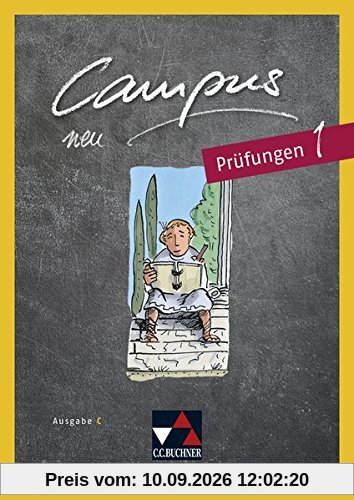 Campus C - neu / Gesamtkurs Latein in drei Bänden: Campus C - neu / Campus C Prüfungen 1 – neu: Gesamtkurs Latein in drei Bänden