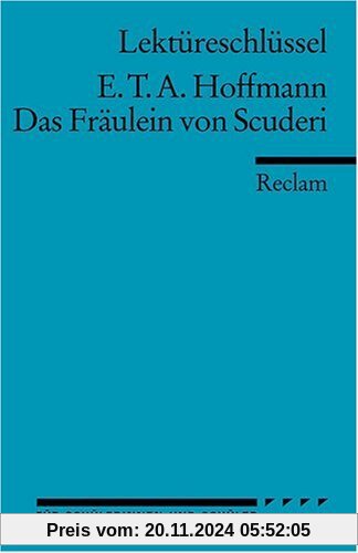 E. T. A. Hoffmann: Das Fräulein von Scuderi. Lektüreschlüssel