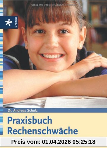 Praxisbuch Rechenschwäche. Ein Ratgeber für Eltern