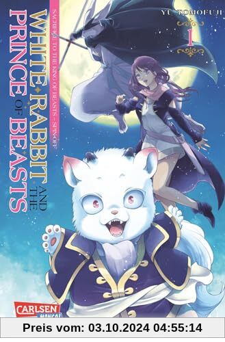 White Rabbit and the Prince of Beasts 1: Hinreißende Fortsetzung zum beliebten Fantasy-Manga SACRIFICE TO THE KING OF BE