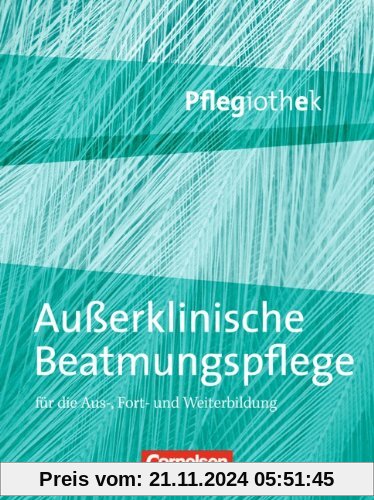 Pflegiothek: Außerklinische Beatmungspflege: Fachbuch