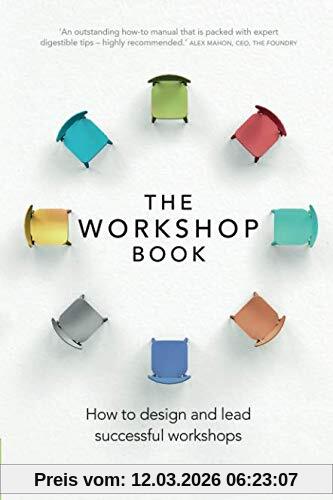 Pamela Hamilton The Workshop Book, How To Design And Lead Successful Workshops