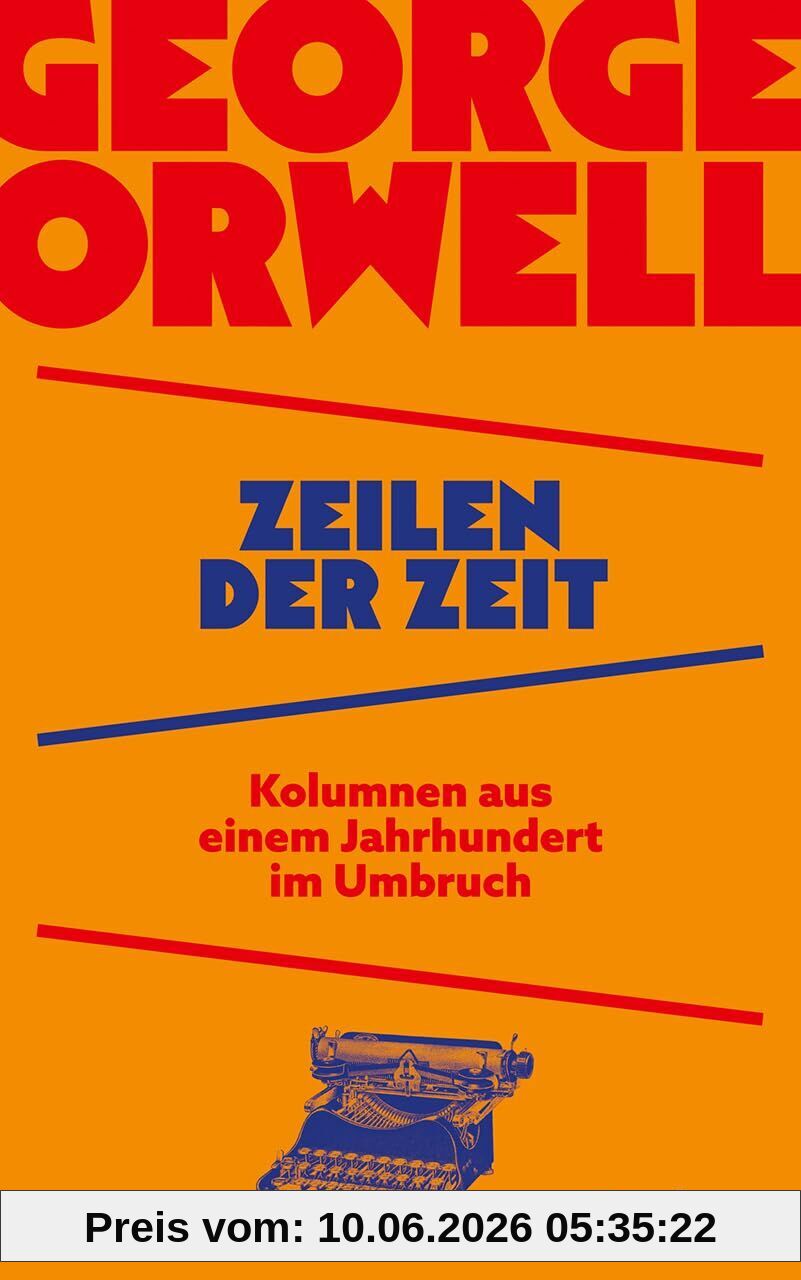 Zeilen der Zeit. Kolumnen aus einem Jahrhundert im Umbruch