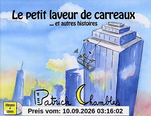 Le petit laveur de carreaux... : et autres histoires