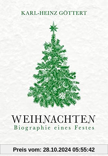 Weihnachten: Biographie eines Festes