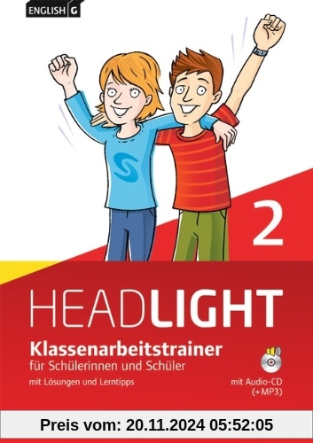 English G Headlight - Allgemeine Ausgabe: Band 2: 6. Schuljahr - Klassenarbeitstrainer mit Lösungen und Audio-CD: Audio-