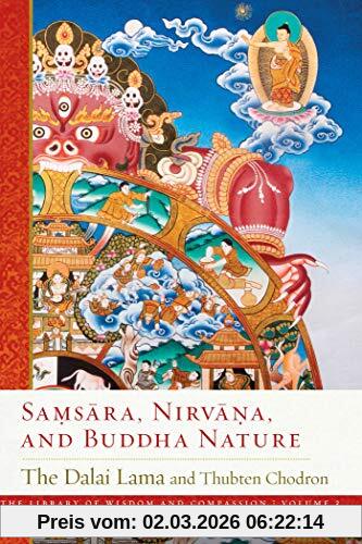 Dalai Lama, His Holiness the Samsara, Nirvana, And Buddha Nature (The Library Of Wisdom And Compassion, Band 3)