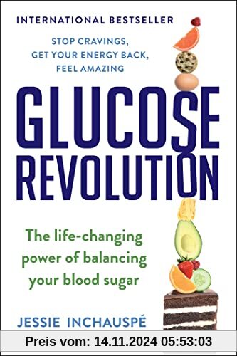 Glucose Revolution: The Life-Changing Power of Balancing Your Blood Sugar