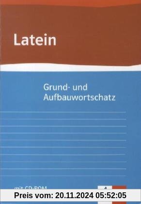 Grund- und Aufbauwortschatz Latein