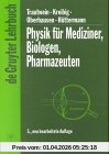 Physik für Mediziner, Biologen, Pharmazeuten (De Gruyter Lehrbuch)