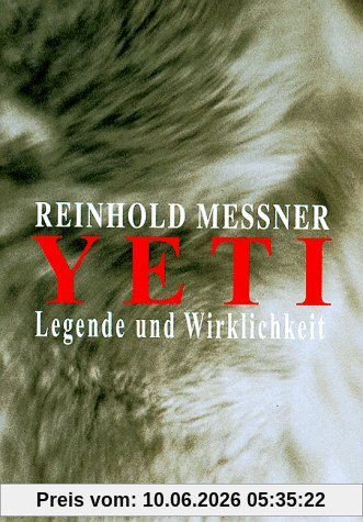 Yeti. Legende und Wirklichkeit
