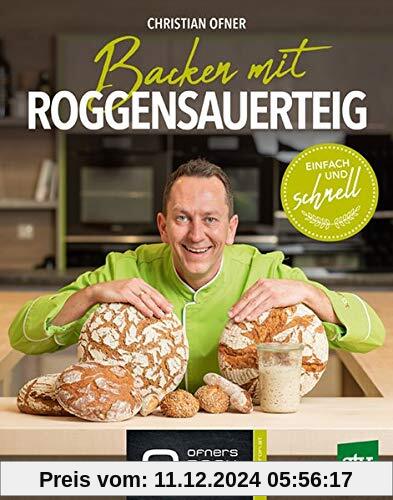 Backen mit Roggensauerteig: Gelingsicher und einfach