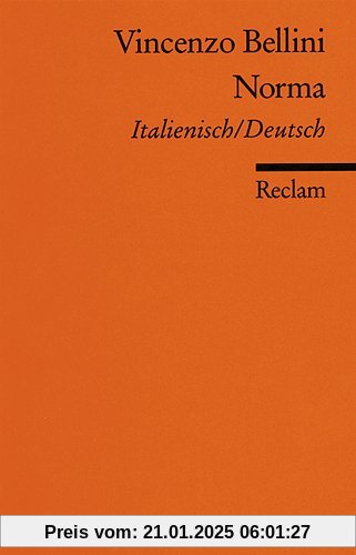 Norma: Ital./Dt: Lyrische Tragödie in zwei Akten. Textbuch Italienisch / Deutsch