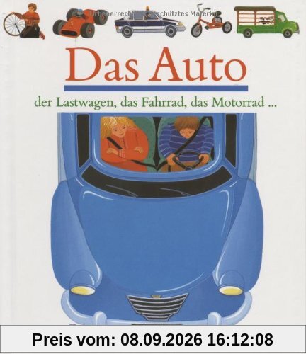 Das Auto. Der Lastwagen, das Fahrrad, das Motorrad (Meyers kleine Kinderbibliothek)