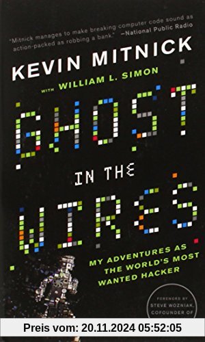 Ghost in the Wires: My Adventures as the World's Most Wanted Hacker