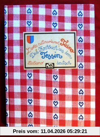 Das Kochbuch aus dem Tessin