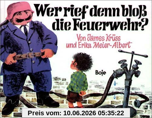 Wer rief denn bloß die Feuerwehr?